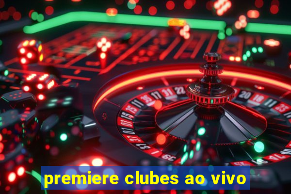 premiere clubes ao vivo